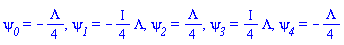 psi__0 = -(1/4)*Lambda, psi__1 = -((1/4)*I)*Lambda, psi__2 = (1/4)*Lambda, psi__3 = ((1/4)*I)*Lambda, psi__4 = -(1/4)*Lambda