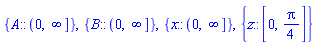 {A::(RealRange(Open(0), infinity))}, {B::(RealRange(Open(0), infinity))}, {x::(RealRange(Open(0), infinity))}, {z::(RealRange(0, (1/4)*Pi))}