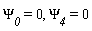 `&Psi;__0` = 0, `&Psi;__4` = 0