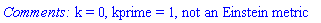 "`Comments: `k = 0, kprime = 1, not an Einstein metric"