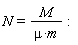 N = M/(mu*m)