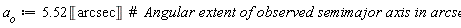 a[o] := 5.52*Unit('arcsec')