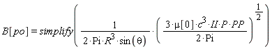 B[po] = simplify((3*mu[0]*c^3*II*P*PP/(2*Pi))^(1/2)/(2*Pi*R^3*sin(theta)))