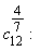 c[12]^(4/7)