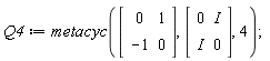 Q4 := metacyc(Matrix(2, 2, {(1, 1) = 0, (1, 2) = 1, (2, 1) = -1, (2, 2) = 0}), Matrix(2, 2, {(1, 1) = 0, (1, 2) = I, (2, 1) = I, (2, 2) = 0}), 4)