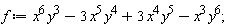 f := x^6*y^3-3*x^5*y^4+3*x^4*y^5-x^3*y^6
