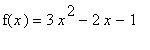 f(x) = 3*x^2-2*x-1