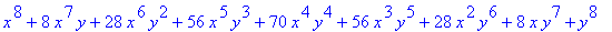 x^8+8*x^7*y+28*x^6*y^2+56*x^5*y^3+70*x^4*y^4+56*x^3*y^5+28*x^2*y^6+8*x*y^7+y^8