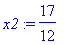x2 := 17/12