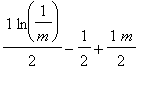 1/2*ln(1/m)-1/2+1/2*m