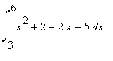 int(x^2+2-2*x-5,x = 3 .. 6)