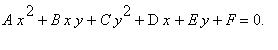 A*x^2+B*x*y+C*y^2+D*x+E*y+F = 0.