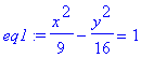 eq1 := 1/9*x^2-1/16*y^2 = 1
