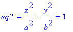 eq2 := x^2/a^2-y^2/b^2 = 1