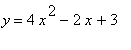 y = 4*x^2-2*x+3
