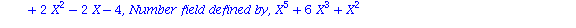 (Typesetting:-mprintslash)([M := [`Number field defined by`, X^5+X^4+3*X^3+6*X^2+3*X+1, `Number field defined by`, X^5+5*X^3+X^2-2*X-1, `Number field defined by`, X^5+2*X^4-2*X^3+X^2+4*X+4, `Number fi...