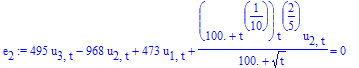 e[2] := 495*u[3,t]-968*u[2,t]+473*u[1,t]+(100.+t^(1/10))*t^(2/5)/(100.+t^(1/2))*u[2,t] = 0