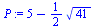 `+`(5, `-`(`*`(`/`(1, 2), `*`(`^`(41, `/`(1, 2))))))