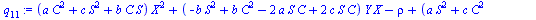 `+`(`*`(`+`(`*`(a, `*`(`^`(C, 2))), `*`(c, `*`(`^`(S, 2))), `*`(b, `*`(C, `*`(S)))), `*`(`^`(X, 2))), `*`(`+`(`-`(`*`(b, `*`(`^`(S, 2)))), `*`(b, `*`(`^`(C, 2))), `-`(`*`(2, `*`(a, `*`(S, `*`(C))))), ...