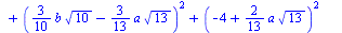 `+`(`*`(`/`(3, 13), `*`(`^`(13, `/`(1, 2)), `*`(`+`(`-`(127.53), `*`(t, `*`(`+`(`*`(`/`(3, 20), `*`(b, `*`(`^`(10, `/`(1, 2))))), `-`(`*`(`/`(3, 26), `*`(a, `*`(`^`(13, `/`(1, 2))))))))))))), `-`(`*`(...