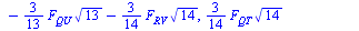 {`+`(`-`(`*`(`/`(3, 7), `*`(F[QT], `*`(`^`(14, `/`(1, 2)))))), `*`(`/`(3, 7), `*`(F[RV], `*`(`^`(14, `/`(1, 2)))))), `+`(`*`(`/`(1, 7), `*`(F[RV], `*`(`^`(14, `/`(1, 2))))), `-`(1000)), `+`(X[Px], `*`...