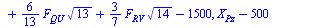 {`+`(`-`(`*`(`/`(3, 7), `*`(F[QT], `*`(`^`(14, `/`(1, 2)))))), `*`(`/`(3, 7), `*`(F[RV], `*`(`^`(14, `/`(1, 2)))))), `+`(`*`(`/`(1, 7), `*`(F[RV], `*`(`^`(14, `/`(1, 2))))), `-`(1000)), `+`(X[Px], `*`...