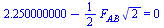 `+`(2.250000000, `-`(`*`(`/`(1, 2), `*`(F[AB], `*`(`^`(2, `/`(1, 2))))))) = 0