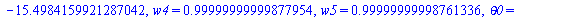 [5.53404460051471947, [w1 = .285150771417812088, w2 = 20.1862663548799937, w3 = -15.4984159921287042, w4 = .99999999999877954, w5 = .99999999998761336, theta0 = -.315435905768009116, theta1 = 3.607529...