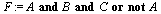 `assign`(F, `or`(`and`(`and`(A, B), C), not A))