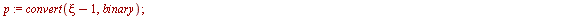 for xi to Nu do `assign`(p, convert(`+`(xi, `-`(1)), binary)); `assign`(q, convert(p, string)); while `<`(Length(q), nu) do `assign`(t, cat(0, q)); `assign`(q, convert(t, string)) end do; `assign`(hx,...