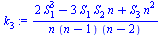 `/`(`*`(`+`(`*`(2, `*`(`^`(S[1], 3))), `-`(`*`(3, `*`(S[1], `*`(S[2], `*`(n))))), `*`(S[3], `*`(`^`(n, 2))))), `*`(n, `*`(`+`(n, `-`(1)), `*`(`+`(n, `-`(2))))))