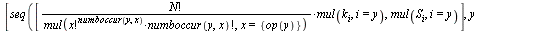 `assign`(ks, proc (N) local u, v; `assign`(v, expand(eval(makeTab_ss(N), makeK_s(N)))); `assign`(u, [seq(`^`(x, i) = `*`(`^`(-1, `+`(i, `-`(1))), `*`(factorial(`+`(i, `-`(1))), `*`(fd(`+`(N, `-`(1)), ...