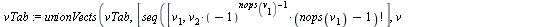 `assign`(ctr, proc () local vP, U; `assign`(U, makeTab(args)); `assign`(vP, [seq(P || i, i = 1 .. nargs)]); add(`*`(v[2], `*`(`^`(-1, `+`(nops(v[1]), `-`(1))), `*`(factorial(`+`(nops(v[1]), `-`(1))), ...