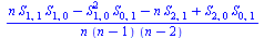 `/`(`*`(`+`(`*`(n, `*`(S[1, 1], `*`(S[1, 0]))), `-`(`*`(`^`(S[1, 0], 2), `*`(S[0, 1]))), `-`(`*`(n, `*`(S[2, 1]))), `*`(S[2, 0], `*`(S[0, 1])))), `*`(n, `*`(`+`(n, `-`(1)), `*`(`+`(n, `-`(2))))))