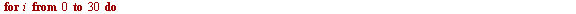 for i from 0 to 30 do `assign`(u, `/`(`*`(2, `*`(i)), `*`(10))); `assign`(v, `*`(2, `*`(`+`(`/`(`*`(i), `*`(10)), 3)))); `assign`(x[i], evalf(`*`(m[1], `*`(f[1])))); `assign`(y[i], evalf(`*`(m[2], `*`...
