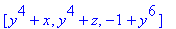 [y^4+x, y^4+z, -1+y^6]