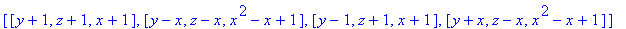 [[y+1, z+1, x+1], [y-x, z-x, x^2-x+1], [y-1, z+1, x...