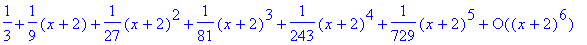 series(1/3+1/9*(x+2)+1/27*(x+2)^2+1/81*(x+2)^3+1/24...