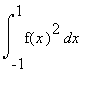 int(f(x)^2,x = -1 .. 1)