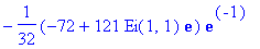 -1/32*(-72+121*Ei(1,1)*exp(1))*exp(-1)
