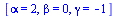 [alpha = 2, beta = 0, gamma = -1]