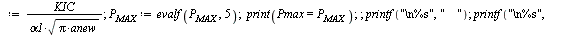 `assign`(pressure[Estm], proc (a1, B1, c1, d1, P1, type1, k, tlim, t0, y0, y1) local st, st2, ineq, ineq2, i, s, anew, cnew, Bnew, sigma, sigma1, alpha1, alphax, Q, P, Q1, K; global P2, KIC, KI1, KI2;...