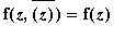 f(z,conjugate(z)) = f(z)