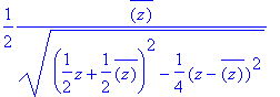 1/2*conjugate(z)/(sqrt((1/2*z+1/2*conjugate(z))^2-1...