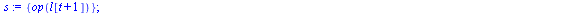 `assign`(truc, proc (l, x) local A, t, B, i, k, m, s, io, xx, ll; `assign`(A, combinat:-choose(l[1], x[1])); for t to `+`(nops(l), `-`(1)) do `assign`(B, []); for i to nops(A) do `assign`(s, {op(l[`+`...