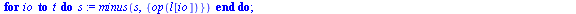 `assign`(truc, proc (l, x) local A, t, B, i, k, m, s, io, xx, ll; `assign`(A, combinat:-choose(l[1], x[1])); for t to `+`(nops(l), `-`(1)) do `assign`(B, []); for i to nops(A) do `assign`(s, {op(l[`+`...