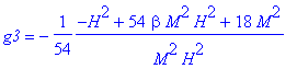 g3 = -1/54*(-H^2+54*beta*M^2*H^2+18*M^2)/(M^2*H^2)