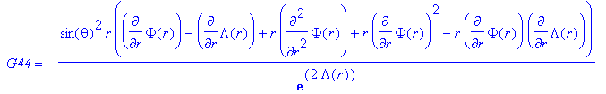 ` G44` = -sin(theta)^2*r*(diff(Phi(r),r)-diff(Lambd...