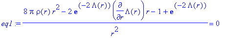 eq1 := (8*Pi*rho(r)*r^2-2*exp(-2*Lambda(r))*diff(La...