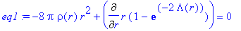 eq1 := -8*Pi*rho(r)*r^2+Diff(r*(1-exp(-2*Lambda(r))...